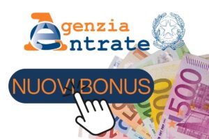 logo agenzia delle entrate, scritta nuovi bonus con mano che clicca sulla scritta e banconote euro