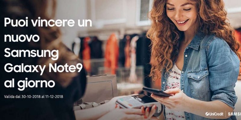 Vinci un Samsung Galaxy Note 9 utilizzando Samsung Pay e UniCredit: ecco tutti i dettagli